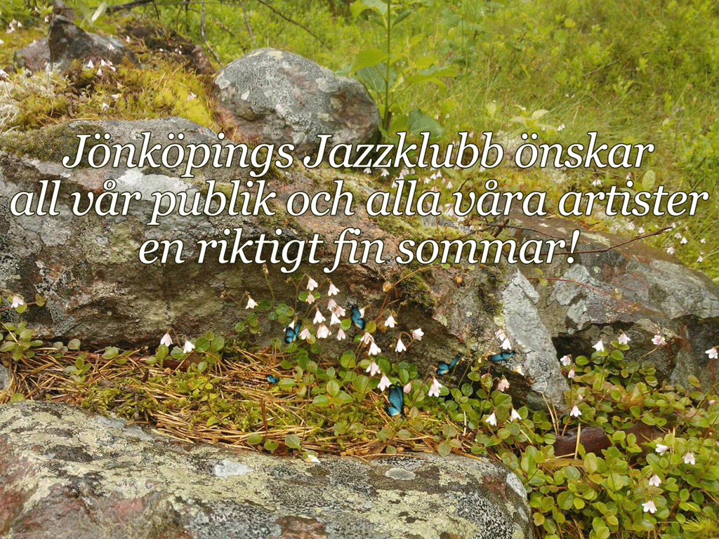 Nu tar Jönköpings Jazzklubb sommarlov
